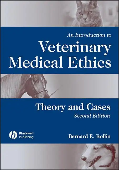 An Introduction to Veterinary Medical Ethics: Theory and Cases - Paperback