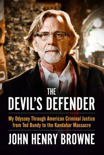 The Devil's Defender: My Odyssey Through American Criminal Justice from Ted Bundy to the Kandahar Massacre - Paperback