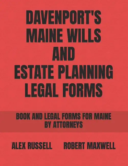 Davenport's Maine Wills And Estate Planning Legal Forms - Paperback