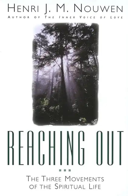 Reaching Out: The Three Movements of the Spiritual Life - Paperback