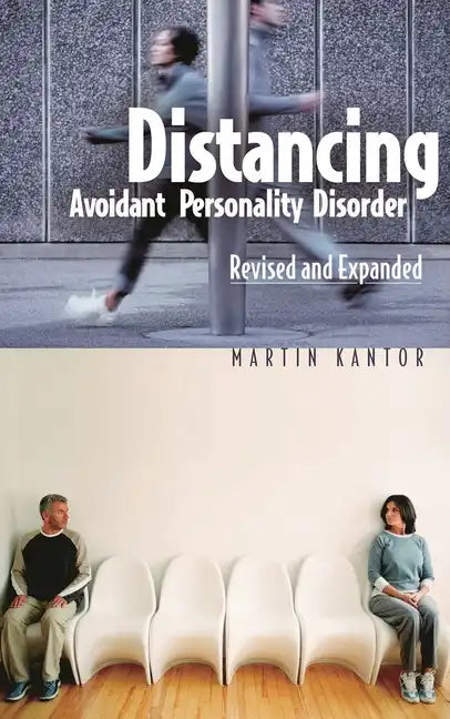 Distancing: Avoidant Personality Disorder, Revised and Expanded (Revised) - Hardcover