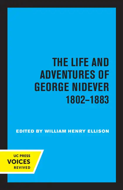 The Life and Adventures of George Nidever, 1802 - 1883 - Paperback