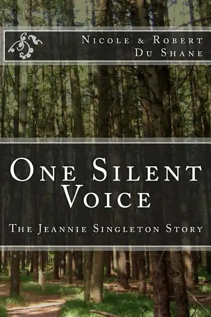 One Silent Voice: The Jeannie Singleton Story - Paperback