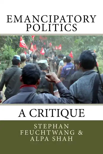 Emancipatory Politics: A Critique - Paperback