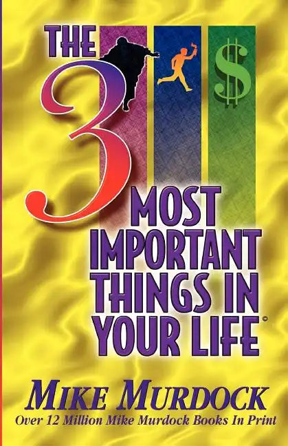The 3 Most Important Things In Your Life - Paperback