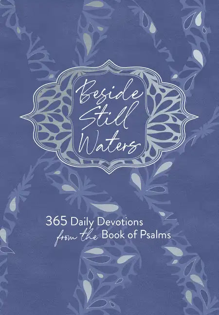 Beside Still Waters: 365 Daily Devotions from the Book of Psalms - Imitation Leather