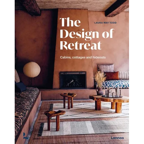 The Design of Retreat: Cabins, Cottages and Hideouts - Hardcover