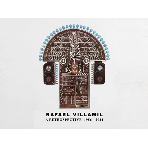 Rafael Villamil: A Retrospective 1954-2024 - Paperback