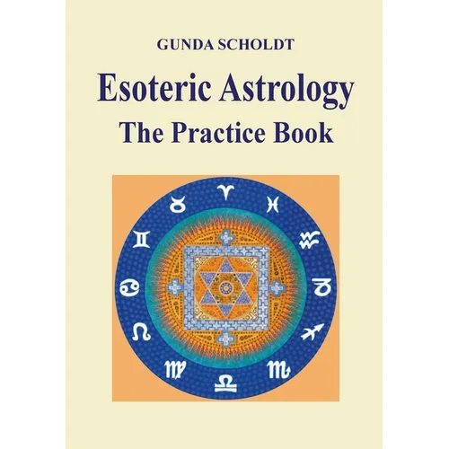 Esoteric Astrology: The Practice Book - Paperback