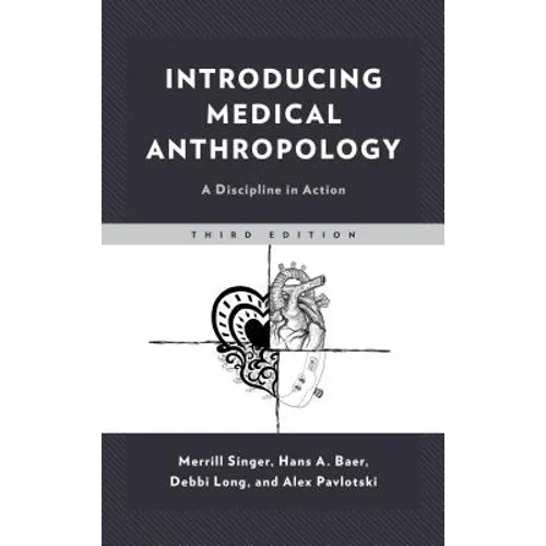 Introducing Medical Anthropology: A Discipline in Action - Paperback