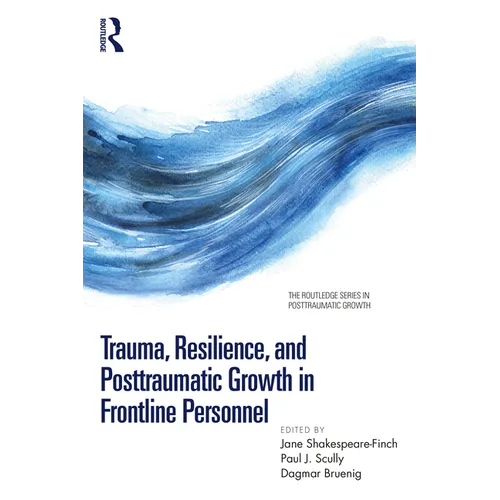 Trauma, Resilience, and Posttraumatic Growth in Frontline Personnel - Paperback
