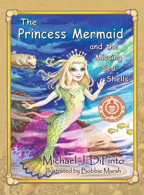 The Princess Mermaid and the Missing Sea Shells - Hardcover