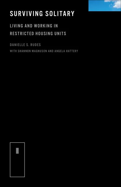 Surviving Solitary: Living and Working in Restricted Housing Units - Hardcover