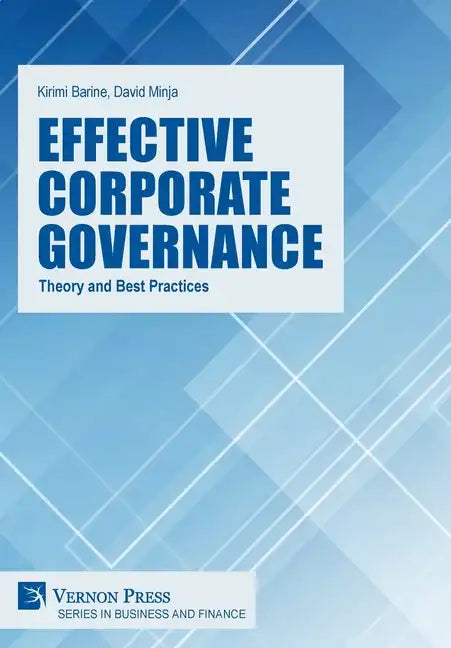 Effective Corporate Governance: Theory and Best Practices - Hardcover