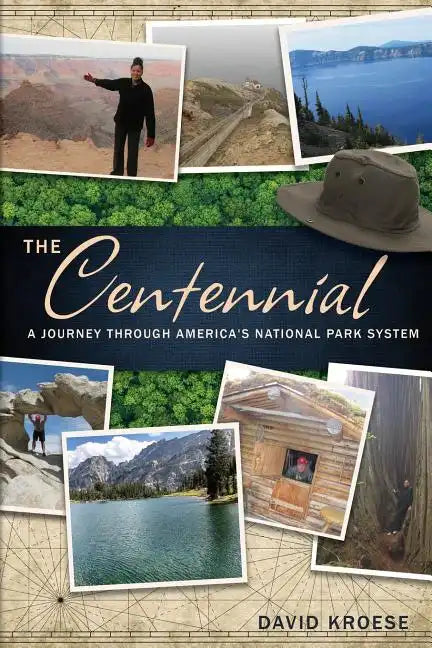 The Centennial: A Journey Through America's National Park System - Paperback