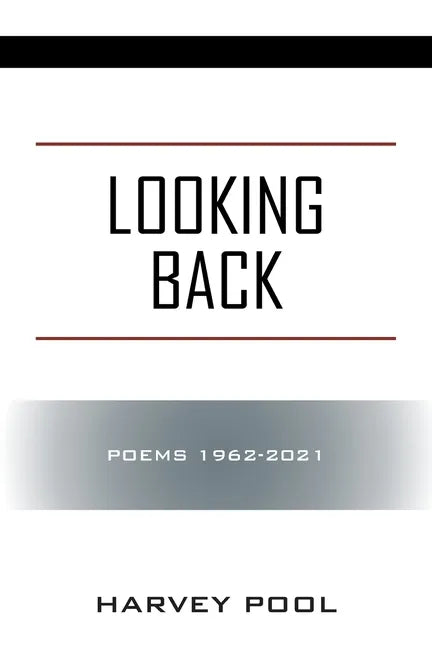 Looking Back: Poems 1962-2021 - Paperback