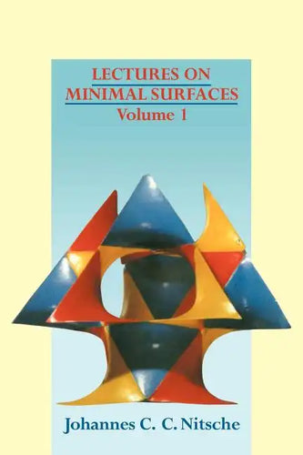 Lectures on Minimal Surfaces: Volume 1, Introduction, Fundamentals, Geometry and Basic Boundary Value Problems - Paperback