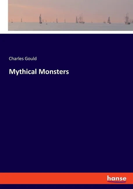 Mythical Monsters - Paperback