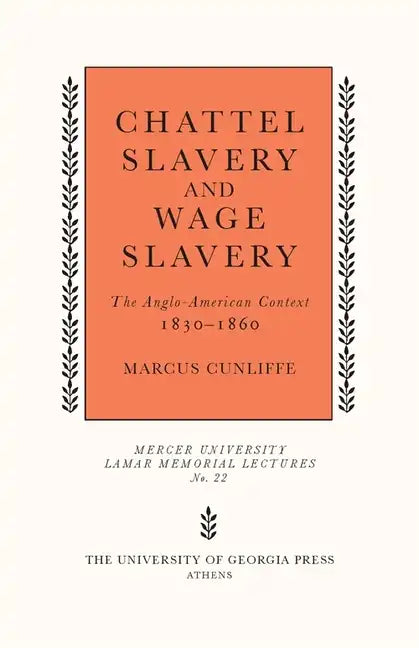 Chattel Slavery and Wage Slavery: The Anglo-American Context, 1830-1860 - Paperback