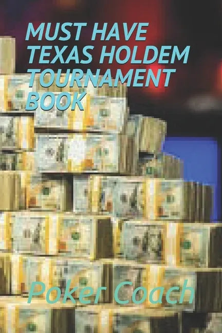 Must Have Texas Holdem Tournament Book - Paperback