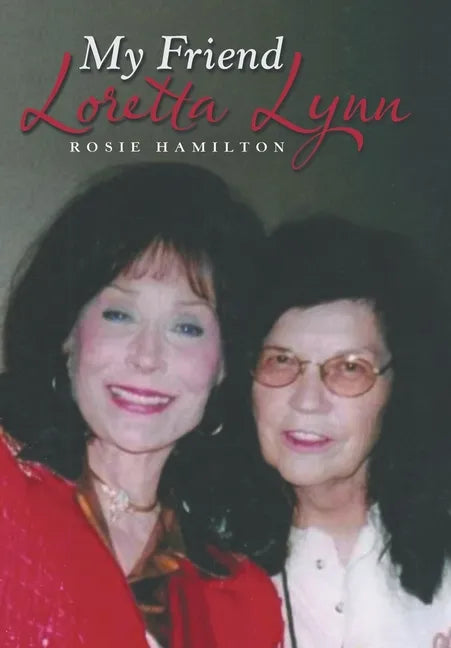 My Friend Loretta Lynn - Hardcover