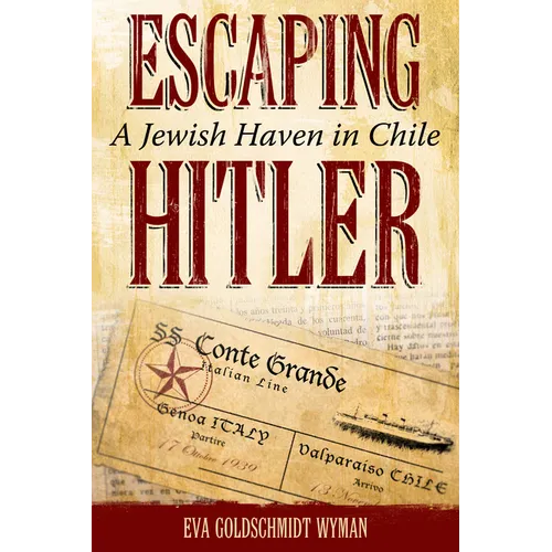 Escaping Hitler: A Jewish Haven in Chile - Paperback