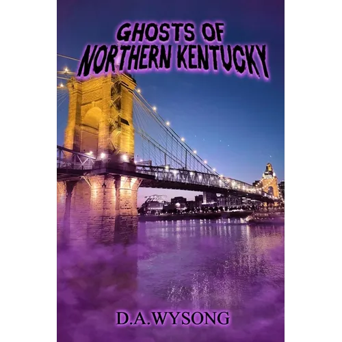 Ghosts of Northern Kentucky - Paperback