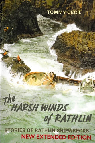 The Harsh Winds of Rathlin: Stories of Rathlin Shipwrecks - Paperback
