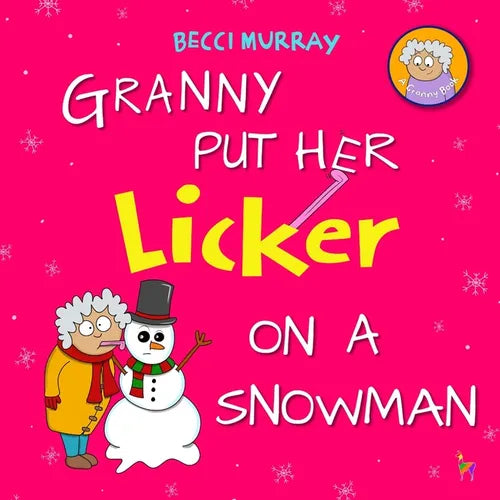 Granny Put Her Licker on a Snowman - Paperback