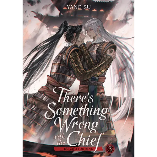 There's Something Wrong with the Chief: Du Zhu You Bing (Novel) Vol. 3 - Paperback