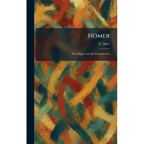 Homer: The Origins and the Transmission - Hardcover