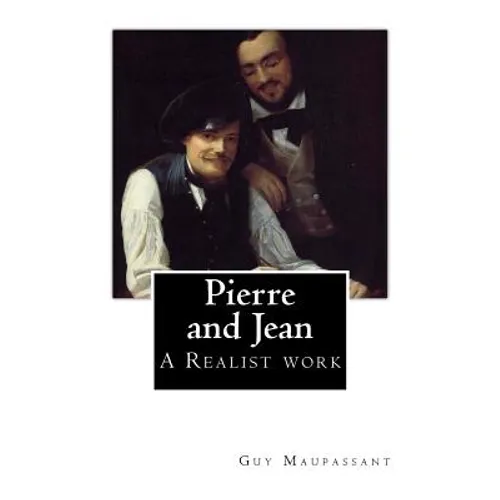 Pierre and Jean - Paperback