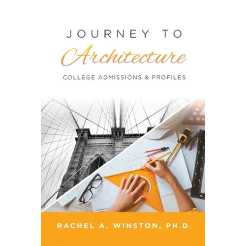Journey to Architecture: College Admissions & Profiles - Paperback