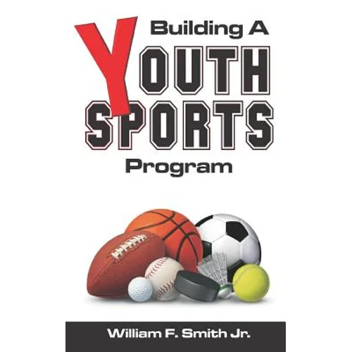 Building a Youth Sports Program - Paperback