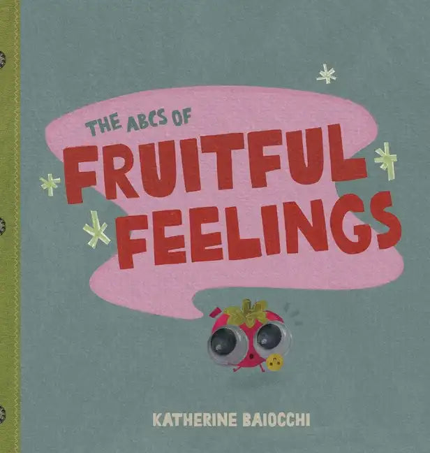 The ABCs of Fruitful Feelings - Hardcover