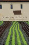 No End to the Search: Experiencing Monastic Life Volume 50 - Paperback