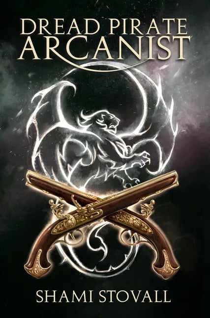 Dread Pirate Arcanist - Hardcover