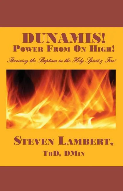 Dunamis! Power from on High! - Paperback