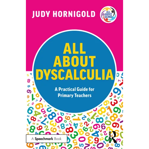 All About Dyscalculia: A Practical Guide for Primary Teachers - Paperback