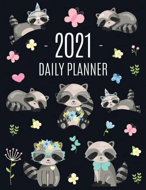 Raccoon Daily Planner 2021: Pretty Organizer for All Your Weekly Appointments For School, Office, College, Work, or Family Home With Monthly Sprea - Paperback