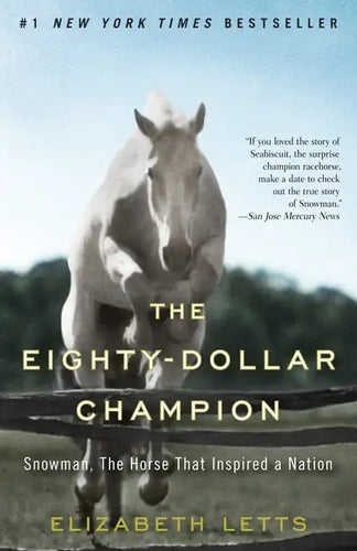 The Eighty-Dollar Champion: Snowman, the Horse That Inspired a Nation - Paperback