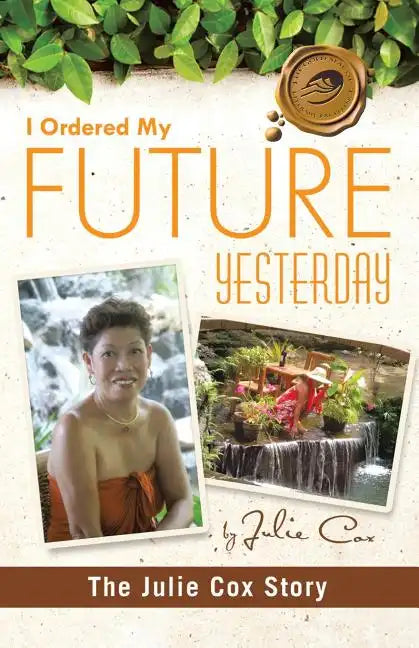 I Ordered My Future Yesterday: The Julie Cox Story - Paperback