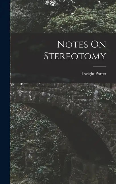 Notes On Stereotomy - Hardcover