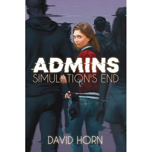 Admins: Simulation's End - Paperback