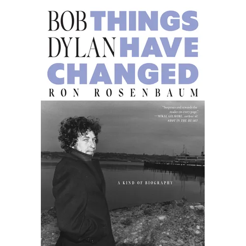 Bob Dylan: Things Have Changed - Hardcover