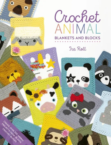 Crochet Animal Blankets and Blocks: Create Over 100 Animal Projects from 18 Cute Crochet Blocks - Paperback