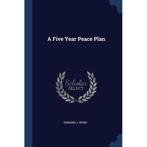 A Five Year Peace Plan - Paperback