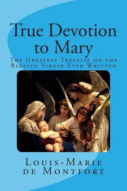 True Devotion to Mary - Paperback