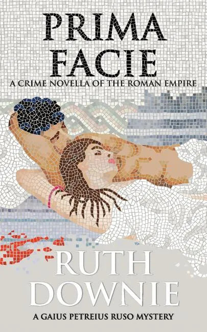Prima Facie: A Crime Novella of the Roman Empire - Paperback