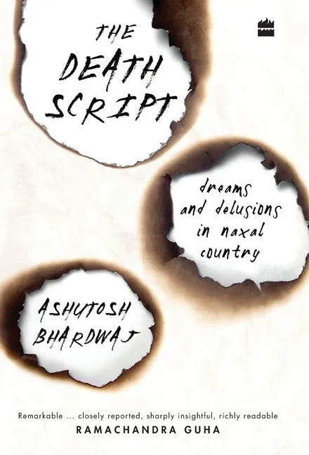 The Death Script: Dreams and Delusions in Naxal Country - Hardcover
